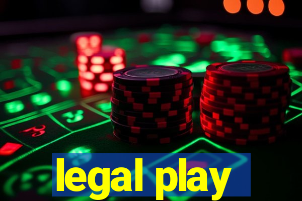 legal play